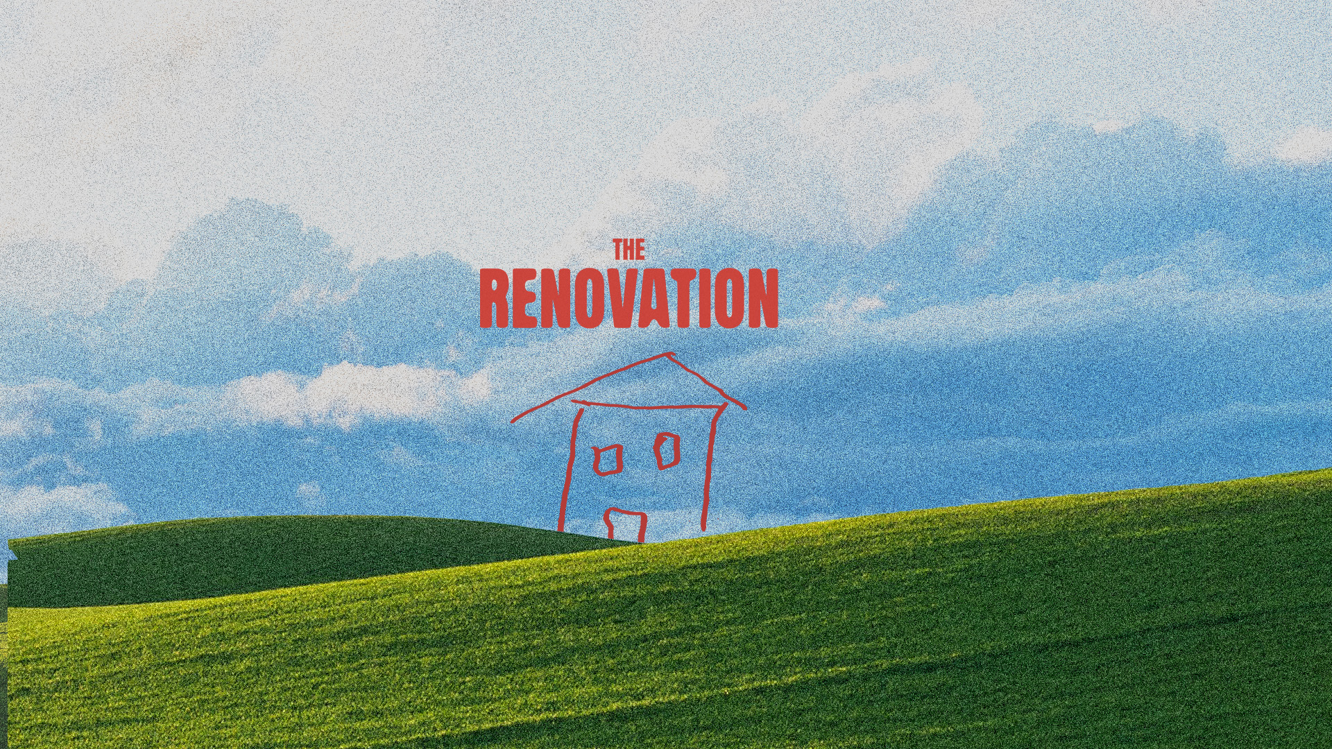 The Renovation